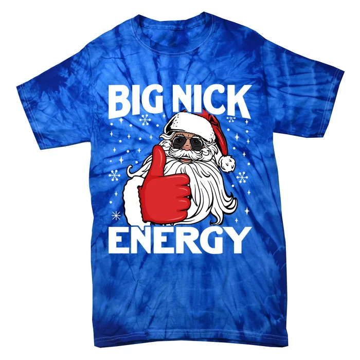 Big Nick Energy Funny Santa Christmas Holidays Gift Tie-Dye T-Shirt