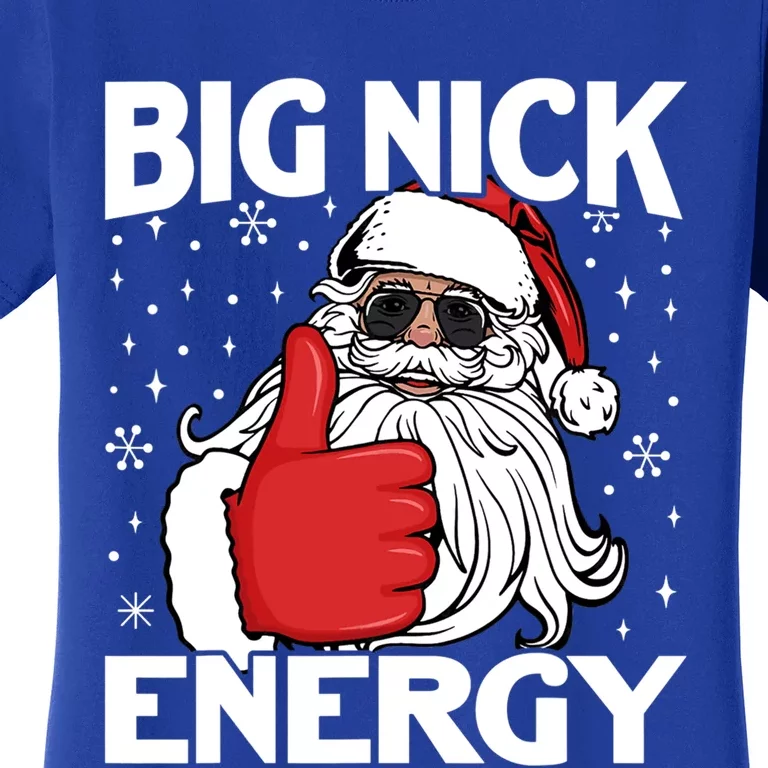 Big Nick Energy Funny Santa Christmas Holidays Gift Women's T-Shirt