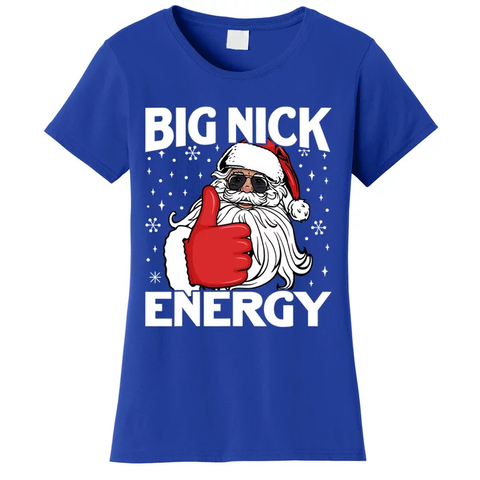 Big Nick Energy Funny Santa Christmas Holidays Gift Women's T-Shirt