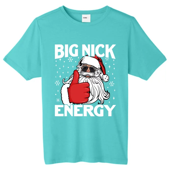 Big Nick Energy Funny Santa Christmas Holidays Gift ChromaSoft Performance T-Shirt