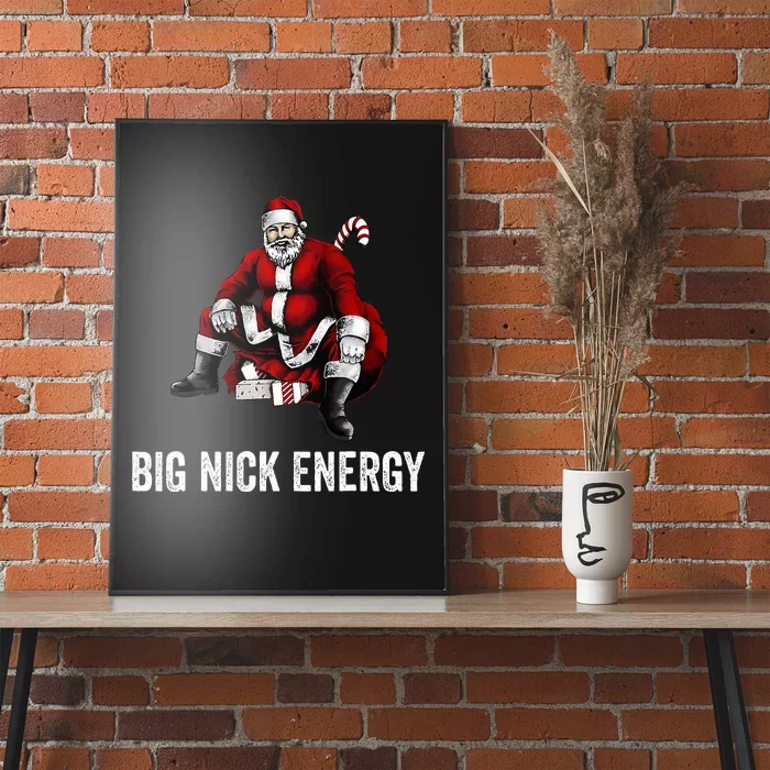 Big Nick Energy Funny Santa Christmas Poster