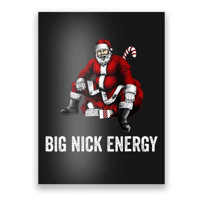 Big Nick Energy Funny Santa Christmas Poster