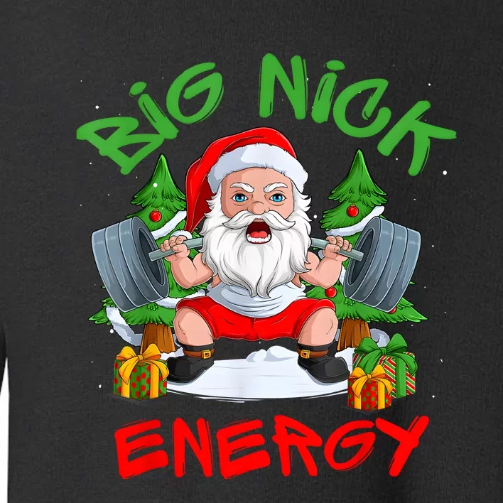 Big Nick Energy Santa Gym Fitness Weight Lifting Christmas Toddler Sweatshirt