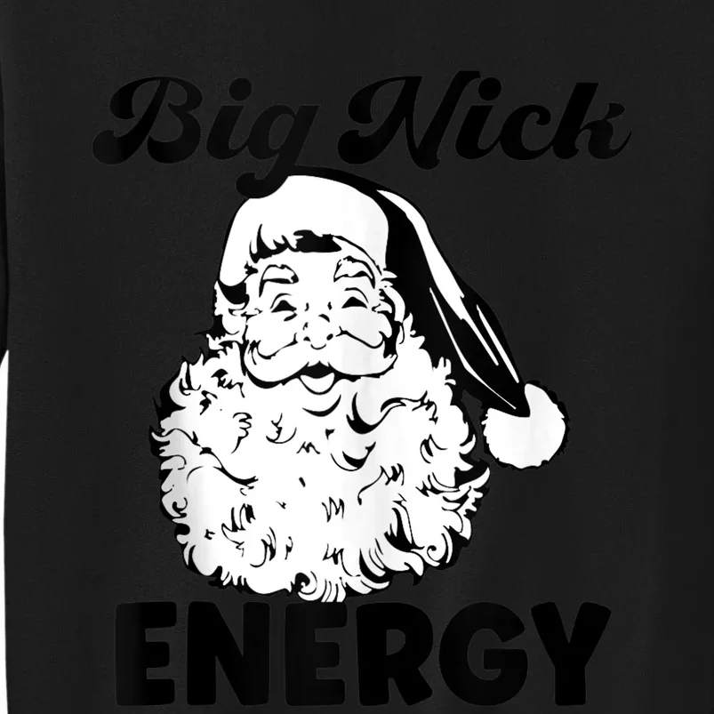 Big Nick Energy Shirt Santa Xmas Funny Christmas Tank Top Sweatshirt