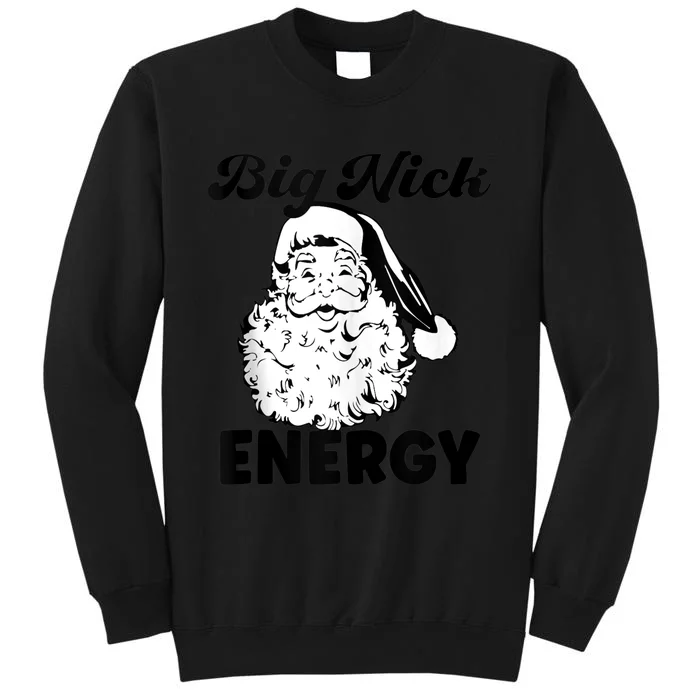 Big Nick Energy Shirt Santa Xmas Funny Christmas Tank Top Sweatshirt