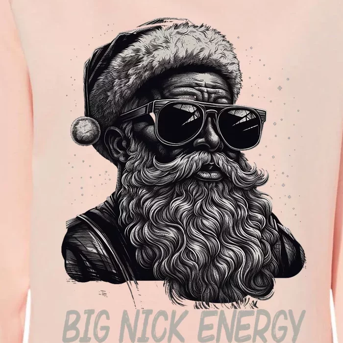 Big Nick Energy Santa Christmas Funny Cool Santa Xmas Womens California Wash Sweatshirt