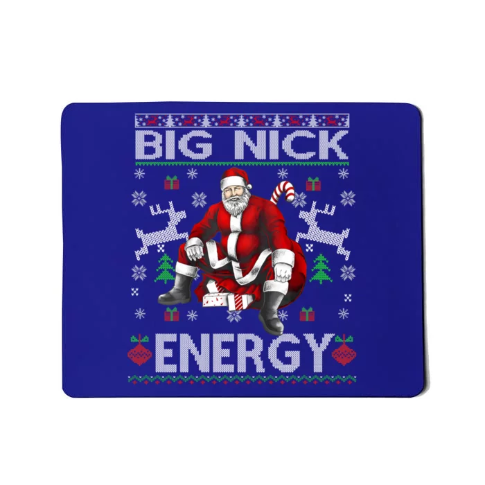 Big Nick Energy Funny Santa Christmas Ugly Sweater Gift Mousepad