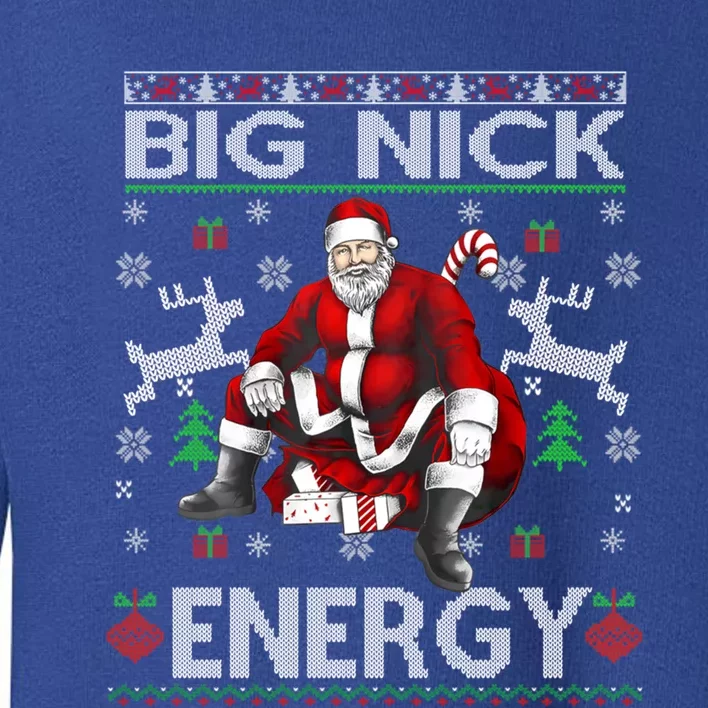 Big Nick Energy Funny Santa Christmas Ugly Sweater Gift Toddler Sweatshirt