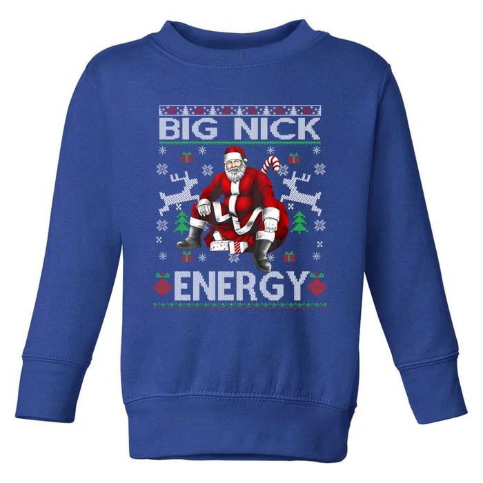 Big Nick Energy Funny Santa Christmas Ugly Sweater Gift Toddler Sweatshirt