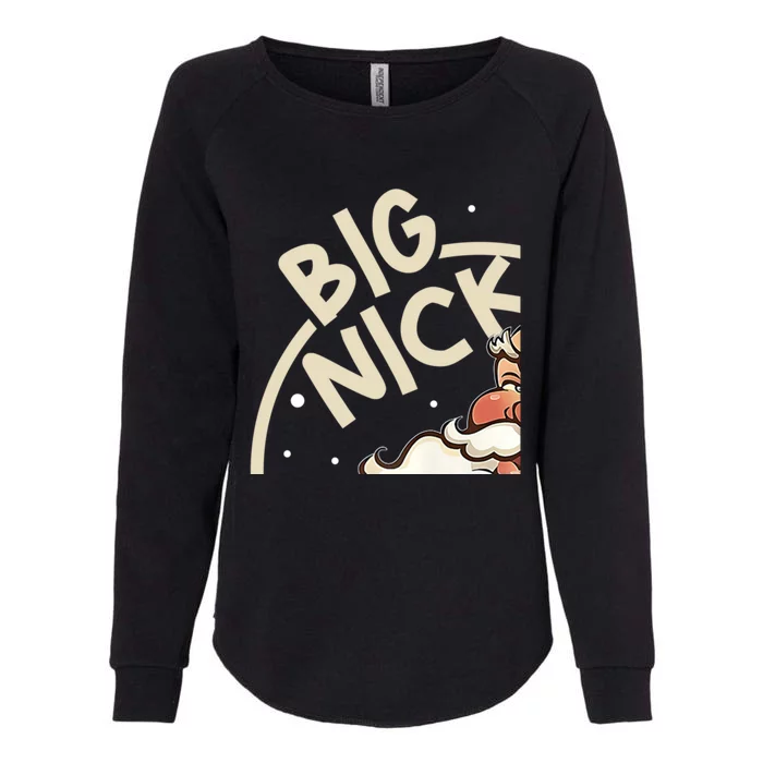 Big Nick Energy Funny SantaS Xmas Christmas Ugly Sweater Cute Gift Womens California Wash Sweatshirt