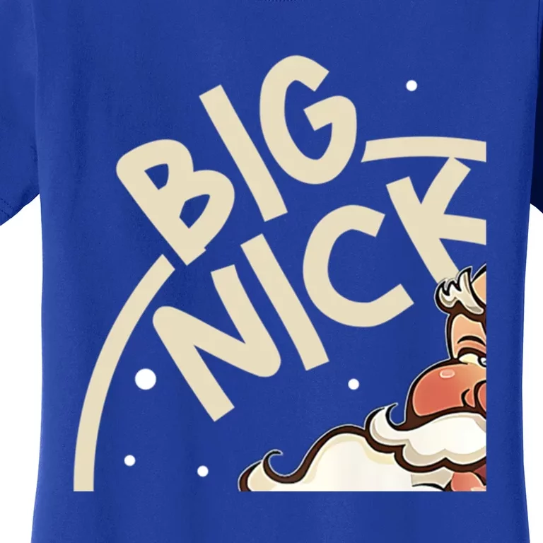 Big Nick Energy Funny SantaS Xmas Christmas Ugly Sweater Cute Gift Women's T-Shirt