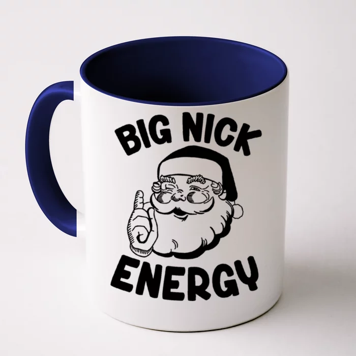 Big Nick Energy Funny Xmas Christmas Funny Gift Front & Back Coffee Mug