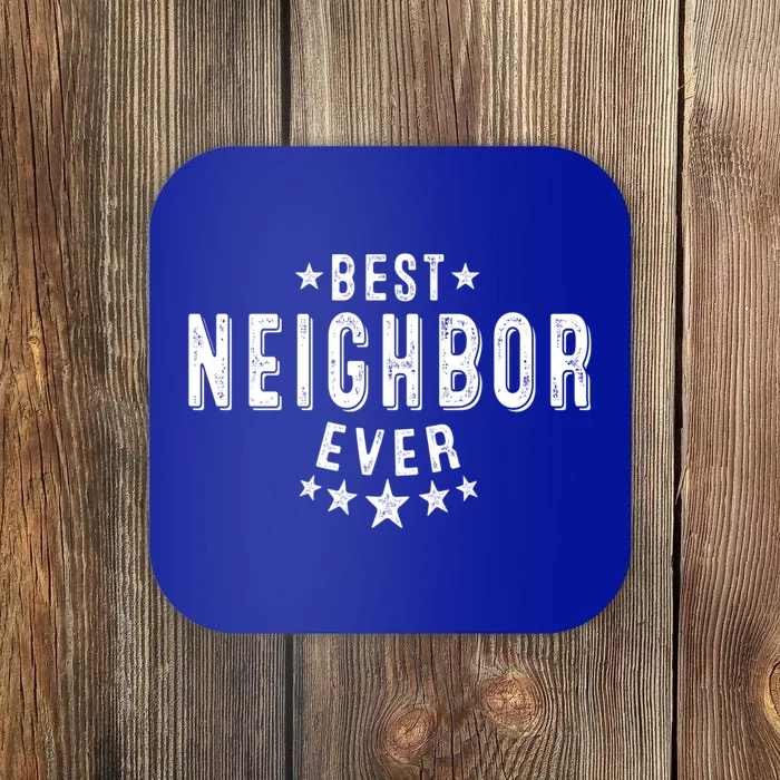 Best Neighbor Ever Appreciation Thank You Gift Coaster