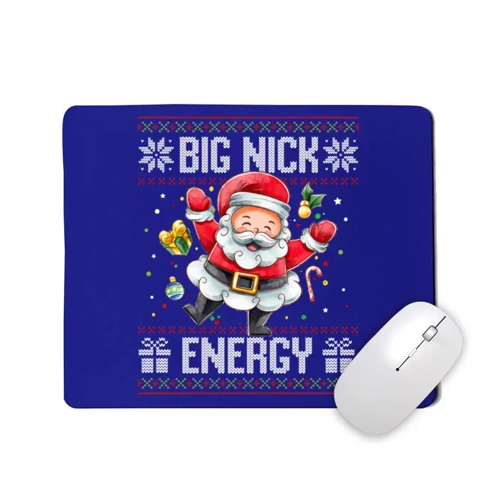 Big Nick Energy Funny Xmas Ugly Christmas Sweater Santa Cute Gift Mousepad