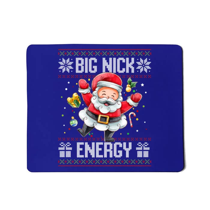 Big Nick Energy Funny Xmas Ugly Christmas Sweater Santa Cute Gift Mousepad