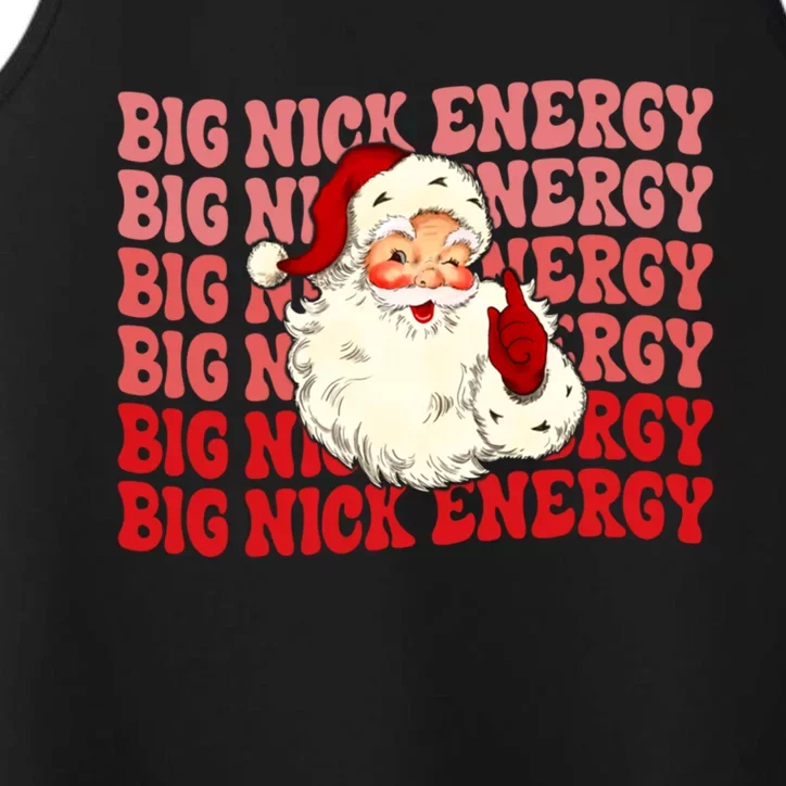 Big Nick Energy Holiday Xmas Christmas Santa Claus Outfit Great Gift Performance Tank