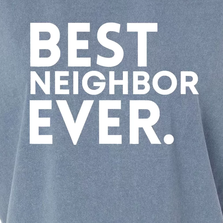 Best Neighbor Ever Funny Proud Neighborhood Best Friends Garment-Dyed Women's Muscle Tee