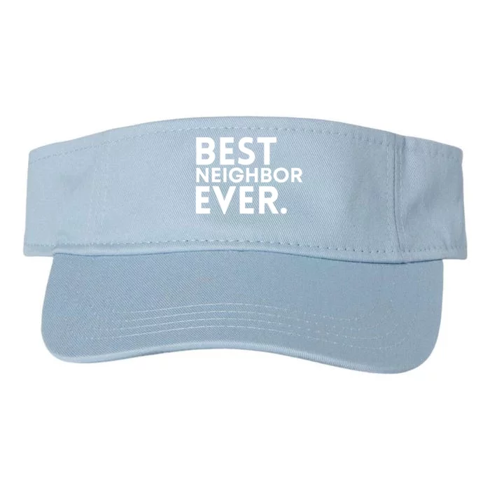 Best Neighbor Ever Funny Proud Neighborhood Best Friends Valucap Bio-Washed Visor