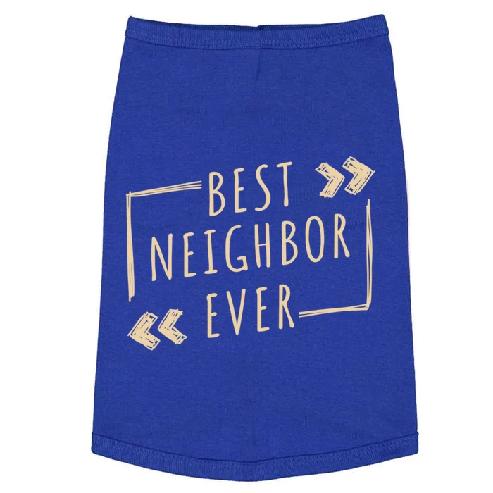 Best Neighbor Ever Design Welcome Neighbor Gift Doggie Tank