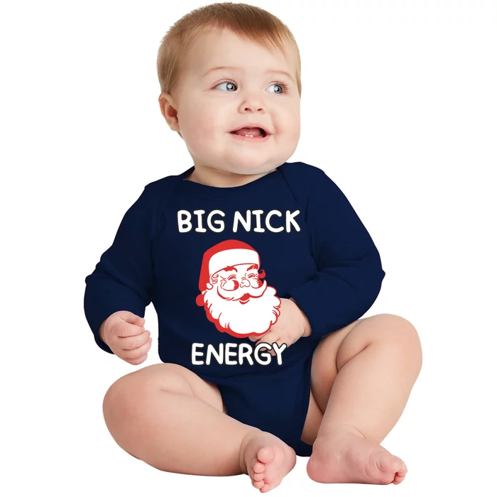 Big Nick Energy Santa Claus Funny Christmas Meaningful Gift Baby Long Sleeve Bodysuit