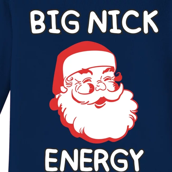 Big Nick Energy Santa Claus Funny Christmas Meaningful Gift Baby Long Sleeve Bodysuit