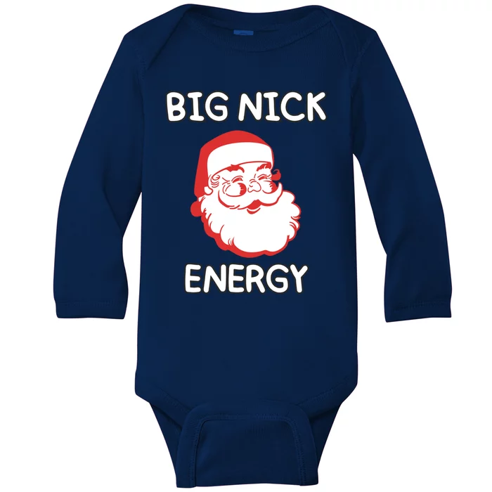 Big Nick Energy Santa Claus Funny Christmas Meaningful Gift Baby Long Sleeve Bodysuit