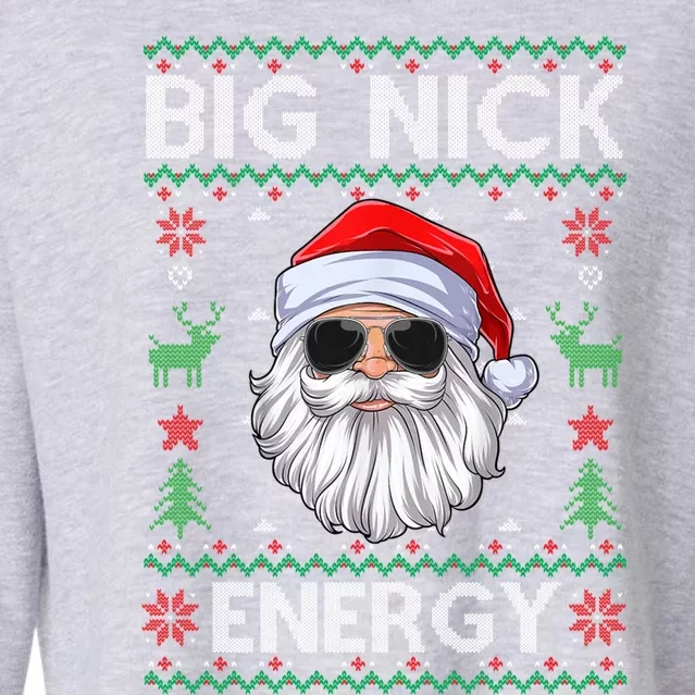 Big Nick Energy Santa Claus Ugly Christmas Sweater Gift Cropped Pullover Crew