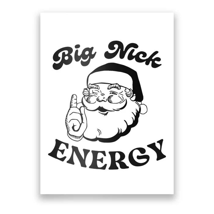 Big Nick Energy Santa Xmas Funny Christmas Poster