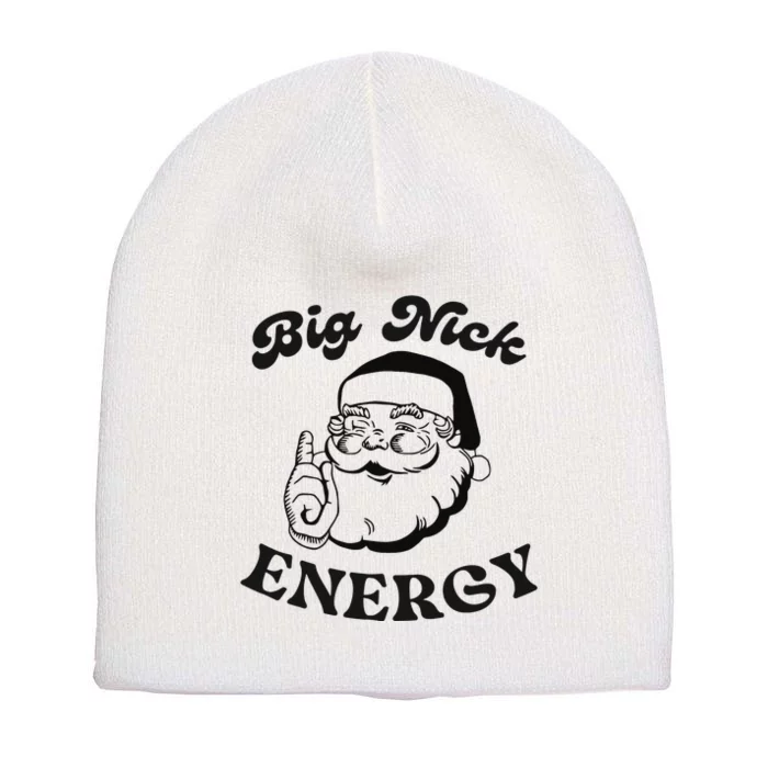 Big Nick Energy Santa Xmas Funny Christmas Short Acrylic Beanie