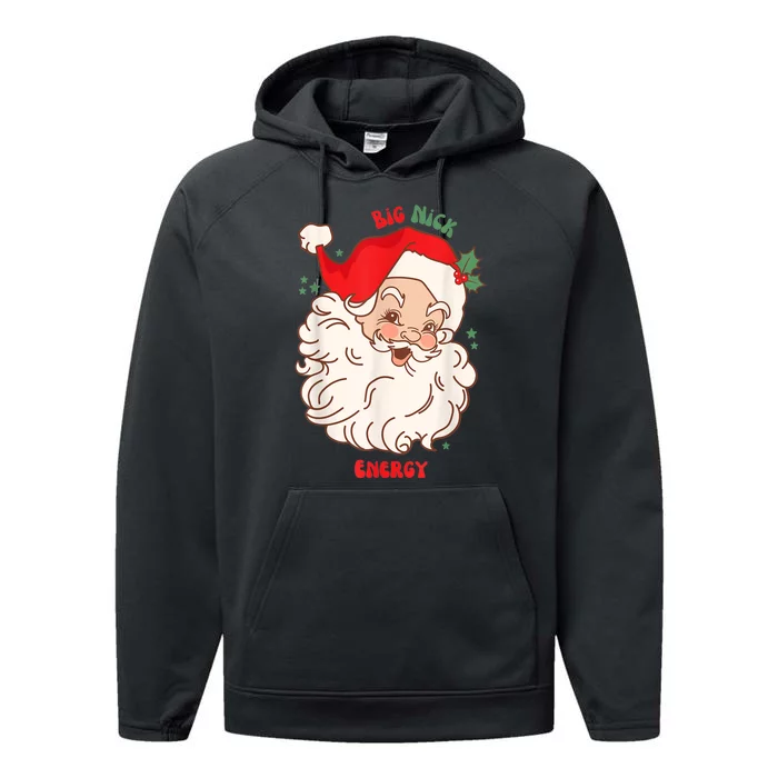 Big Nick Energy Shirt Santa Xmas Funny Christmas Performance Fleece Hoodie