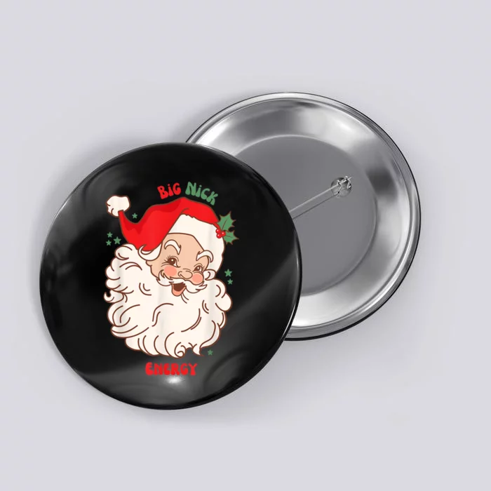 Big Nick Energy Shirt Santa Xmas Funny Christmas Button