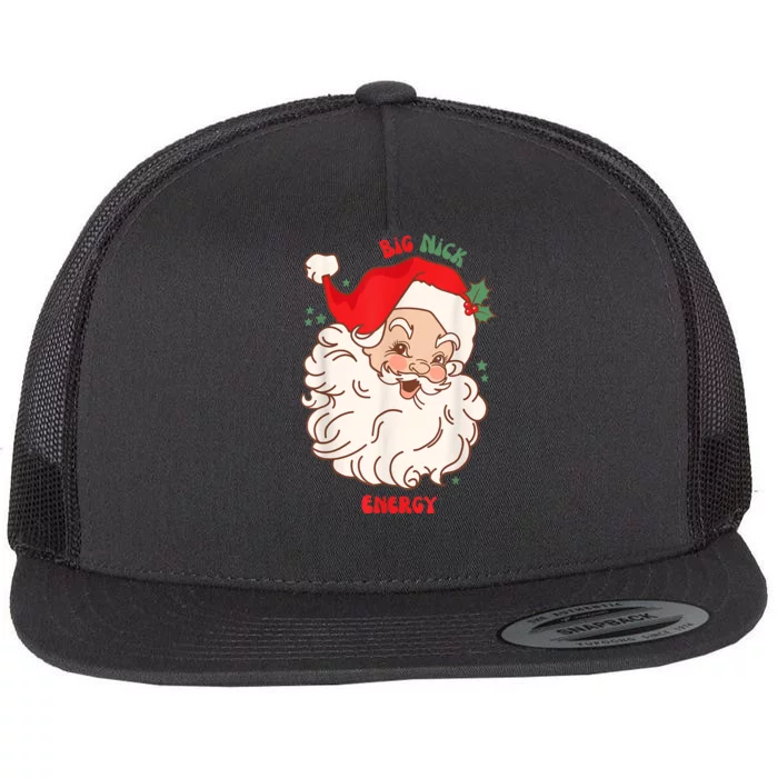 Big Nick Energy Shirt Santa Xmas Funny Christmas Flat Bill Trucker Hat