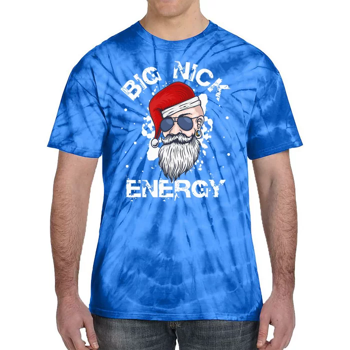 Big Nick Energy Santa Christmas Big Nick Energy Big Nick Tie-Dye T-Shirt