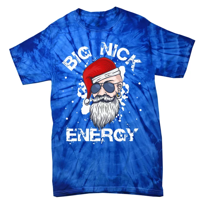 Big Nick Energy Santa Christmas Big Nick Energy Big Nick Tie-Dye T-Shirt