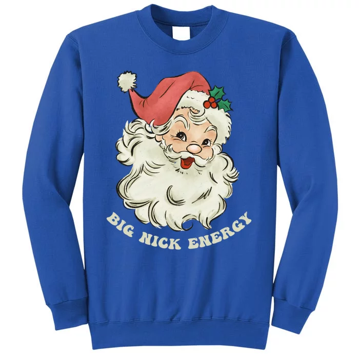 Big Nick Energy Santa Groovy Retro Meaningful Gift Tall Sweatshirt