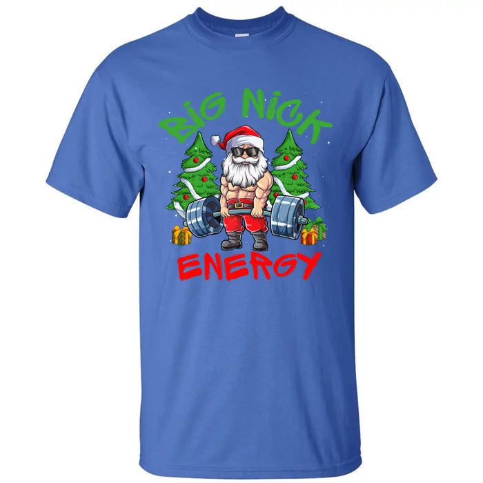 Big Nick Energy Santa Gym Fitness Weight Lifting Christmas Great Gift Tall T-Shirt