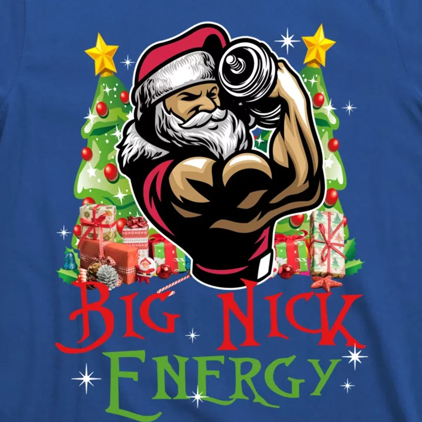 Big Nick Energy Santa Gym Fitness Weight Lifting Christmas Great Gift T-Shirt