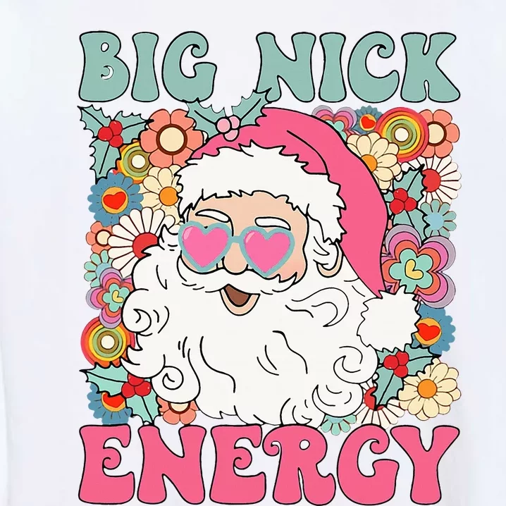 Big Nick Energy Funny Santa Xmas Retro Christmas Garment-Dyed Sweatshirt