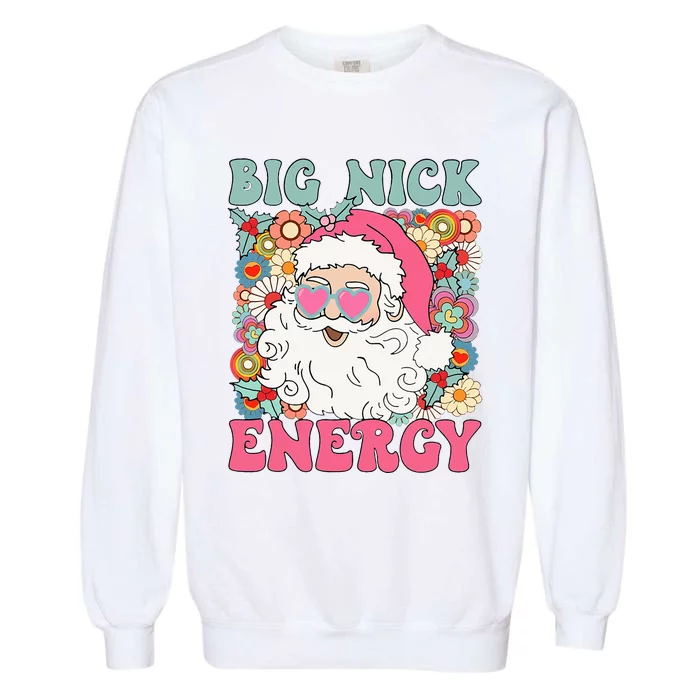 Big Nick Energy Funny Santa Xmas Retro Christmas Garment-Dyed Sweatshirt