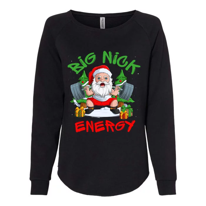 Big Nick Energy Santa Gym Fitness Weight Lifting Christmas Gift Womens California Wash Sweatshirt