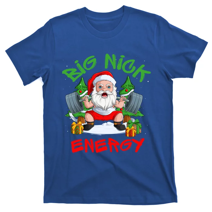 Big Nick Energy Santa Gym Fitness Weight Lifting Christmas Gift T-Shirt