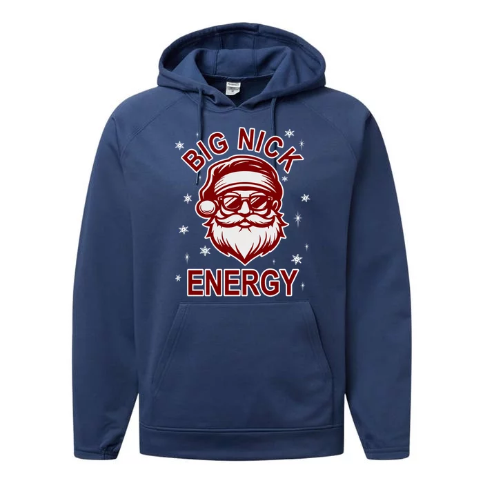 Big Nick Energy Santa Inappropriate Christmas Ugly Xmas Great Gift Performance Fleece Hoodie