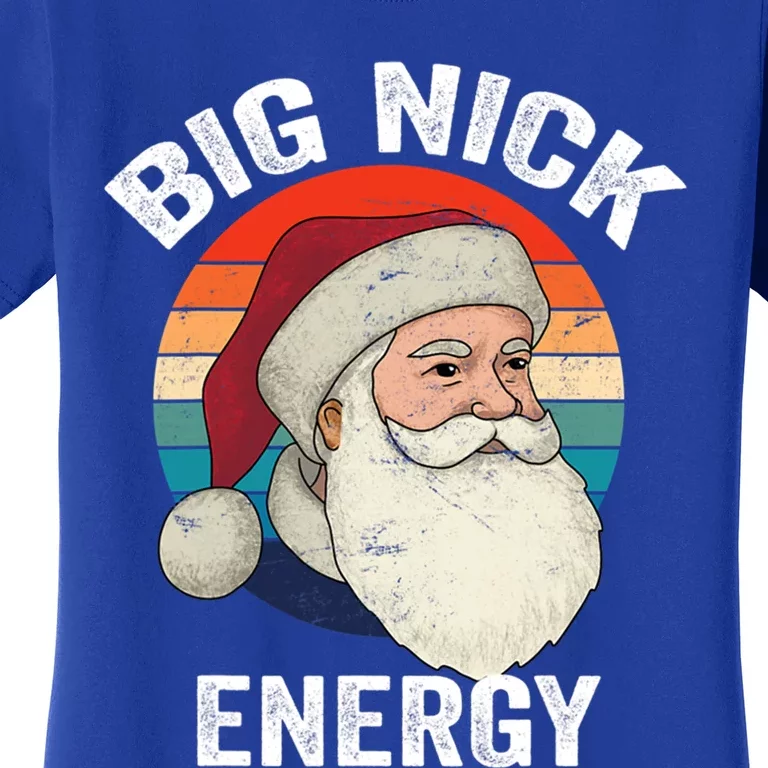 Big Nick Energy Santa Merry Christmas Gift Women's T-Shirt