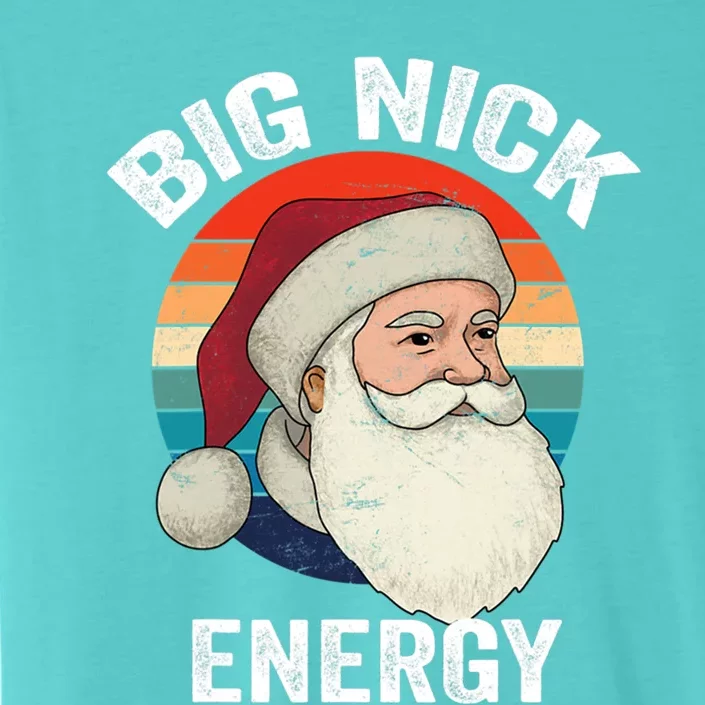 Big Nick Energy Santa Merry Christmas Gift ChromaSoft Performance T-Shirt