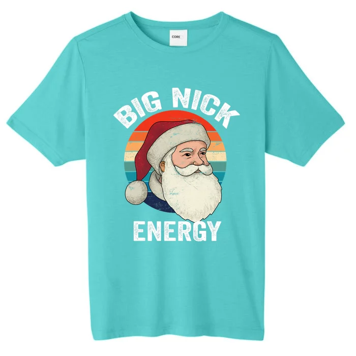 Big Nick Energy Santa Merry Christmas Gift ChromaSoft Performance T-Shirt