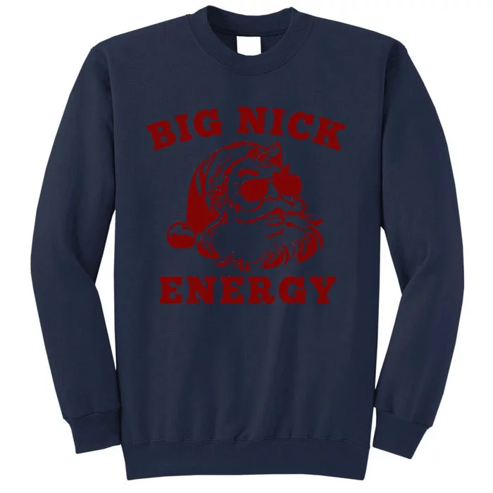 Big Nick Energy Funny Santa Christmas Vintage Tall Sweatshirt