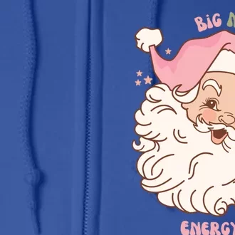 Big Nick Energy Santa Naughty Adult Humor Funny Christmas Gift Full Zip Hoodie