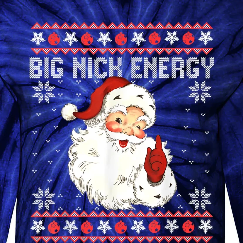 Big Nick Energy Santa Naughty Adult Ugly Christmas Sweater Tie-Dye Long Sleeve Shirt