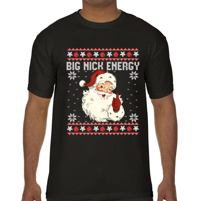 Big Nick Energy Santa Ugly Christmas Sweater Comfort Colors T-Shirt