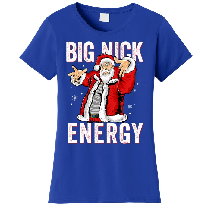 Big Nick Energy Santa Naughty Adult Humor Funny Christmas Gift Women's T-Shirt